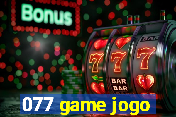 077 game jogo