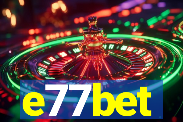 e77bet