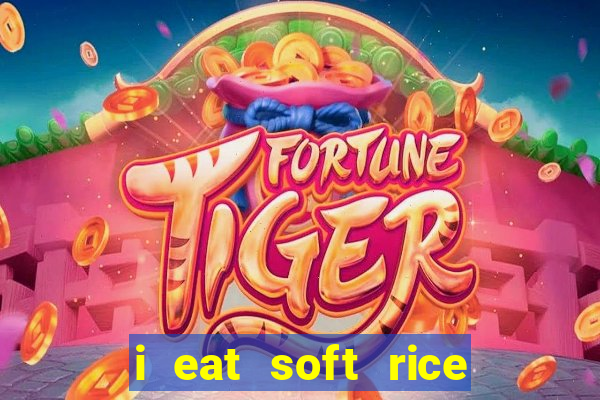 i eat soft rice in another world em português