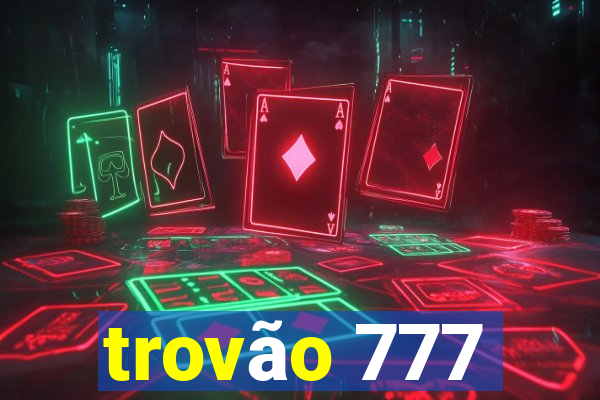 trovão 777