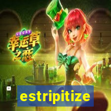 estripitize