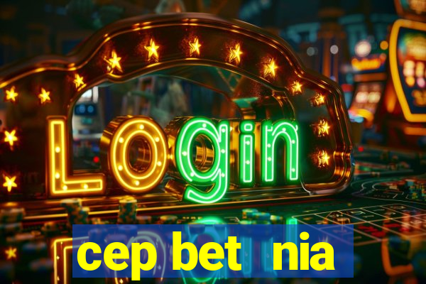 cep bet  nia