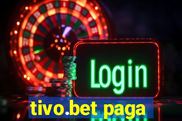 tivo.bet paga