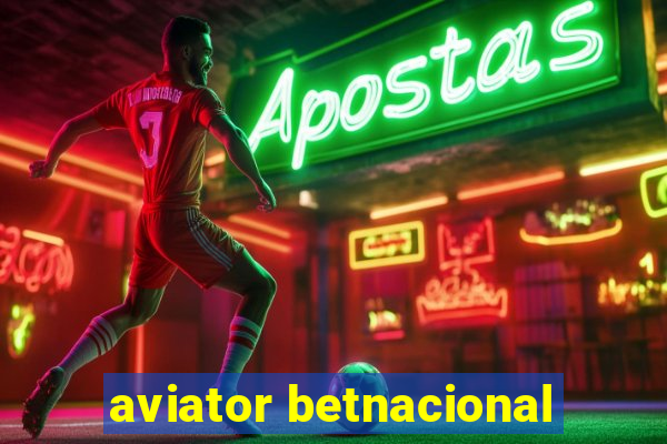 aviator betnacional