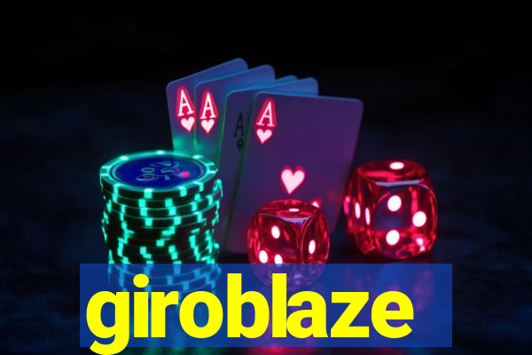 giroblaze