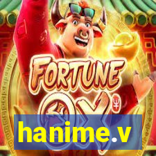 hanime.v