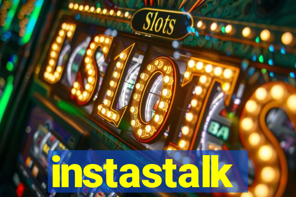 instastalk