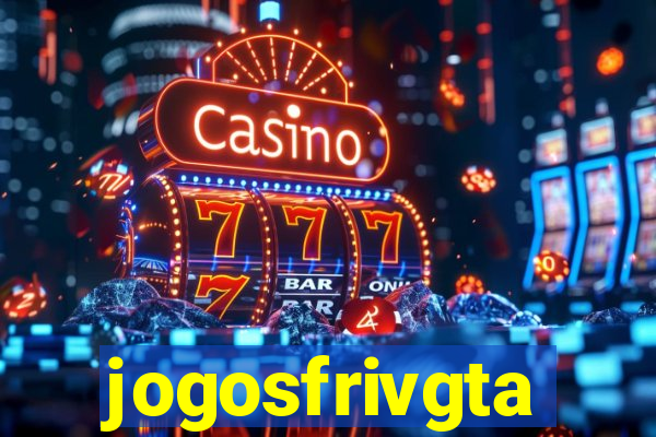 jogosfrivgta