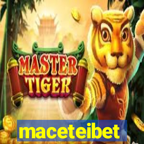 maceteibet