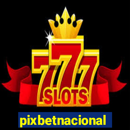 pixbetnacional