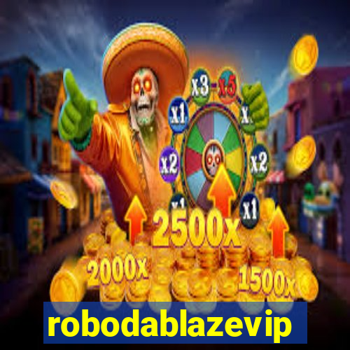 robodablazevip