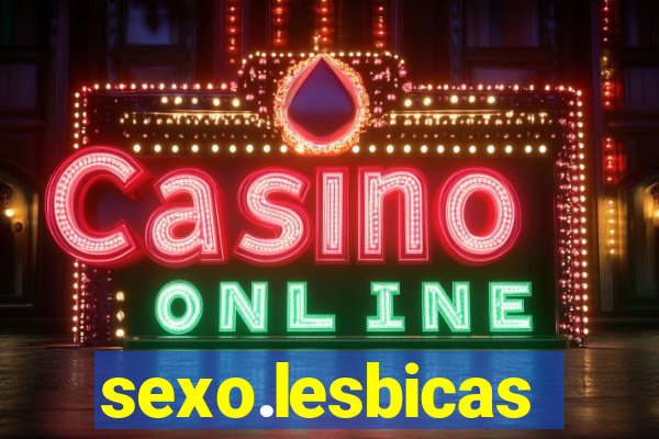 sexo.lesbicas