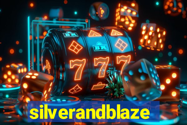 silverandblaze